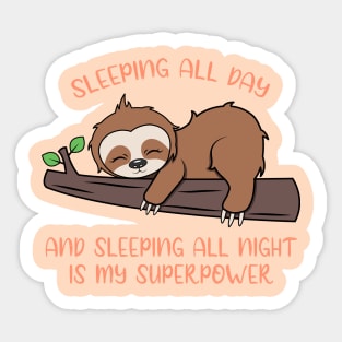 Sleeping is my superpower, cute sloth Sticker